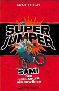 Descargar Die Super Jumper – Band 2: Sami der Schlangenbeschwörer (German Edition) pdf, epub, ebook