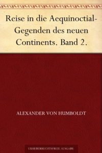 Descargar Reise in die Aequinoctial-Gegenden des neuen Continents. Band 2. (German Edition) pdf, epub, ebook