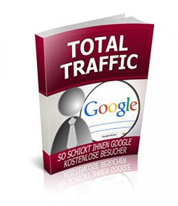 Descargar Total Traffic: So schickt Ihnen Google kostenlose Besucher pdf, epub, ebook