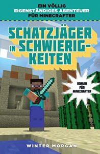 Descargar Schatzjäger in Schwierigkeiten: Roman für Minecrafter (German Edition) pdf, epub, ebook