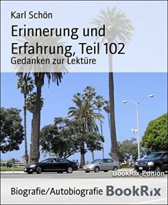 Descargar Erinnerung und Erfahrung, Teil 102: Gedanken zur Lektüre (German Edition) pdf, epub, ebook