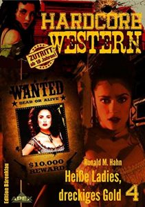 Descargar HEISSE LADIES, DRECKIGES GOLD: Hardcore-Western, Band 4 (German Edition) pdf, epub, ebook