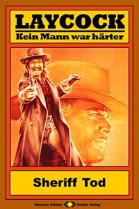 Descargar Laycock 132: Sheriff Tod (German Edition) pdf, epub, ebook