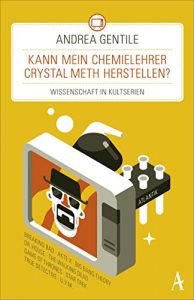 Descargar Kann mein Chemielehrer Crystal Meth herstellen?: Wissenschaft in Kultserien pdf, epub, ebook