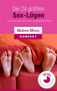 Descargar Die 24 größten Sex-Lügen – Und warum sie viele Frauen unnötig verunsichern… (German Edition) pdf, epub, ebook