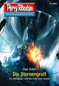 Descargar Perry Rhodan 2899: Die Sternengruft (Heftroman): Perry Rhodan-Zyklus “Sternengruft” (Perry Rhodan-Erstauflage) (German Edition) pdf, epub, ebook