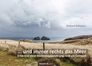 Descargar … und immer rechts das Meer: Erlebnisse einer Küstenwanderung rund um Cornwall (German Edition) pdf, epub, ebook