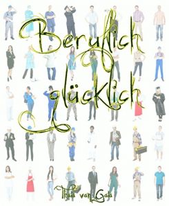 Descargar Beruflich glücklich (German Edition) pdf, epub, ebook