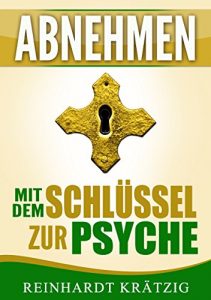 Descargar Abnehmen: mit dem Schlüssel zur Psyche pdf, epub, ebook