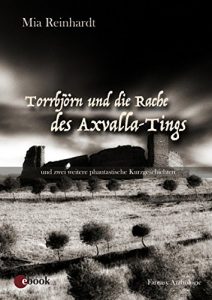 Descargar Torrbjörn und die Rache des Axvalla-Tings: Und zwei weitere phantastische Kurzgeschichten – Anthologie pdf, epub, ebook