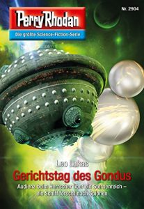 Descargar Perry Rhodan 2904: Gerichtstag des Gondus (Heftroman): Perry Rhodan-Zyklus “Genesis” (Perry Rhodan-Erstauflage) (German Edition) pdf, epub, ebook