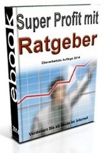 Descargar Super Profit mit Ratgeber: Verdienen Sie ab heute im Internet pdf, epub, ebook