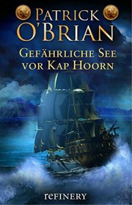 Descargar Gefährliche See vor Kap Horn (Die Jack-Aubrey-Serie 16) (German Edition) pdf, epub, ebook