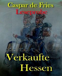 Descargar Verkaufte Hessen – Leseprobe: Die Hessen im amerikanischen Unabhängigkeitskrieg (German Edition) pdf, epub, ebook