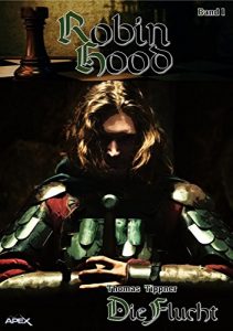 Descargar ROBIN HOOD, Band 1: DIE FLUCHT (German Edition) pdf, epub, ebook