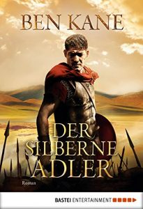 Descargar Der silberne Adler: Roman (Forgotten Legion-Chronicles 2) (German Edition) pdf, epub, ebook