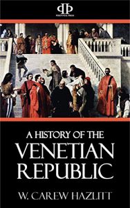 Descargar A History of the Venetian Republic (English Edition) pdf, epub, ebook