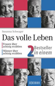 Descargar Das volle Leben – 2 Bestseller in einem: Frauen und Männer über achtzig erzählen pdf, epub, ebook