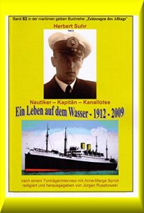 Descargar Herbert Suhr – Kapitän in den 1950ern – Teil 2: Band 82 der maritimen gelben Buchreihe bei Jürgen Ruszkowski (maritime gelbe Buchreihe) pdf, epub, ebook