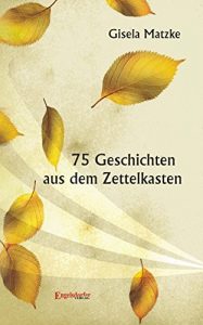 Descargar 75 Geschichten aus dem Zettelkasten (German Edition) pdf, epub, ebook