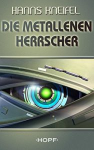 Descargar Die metallenen Herrscher (German Edition) pdf, epub, ebook