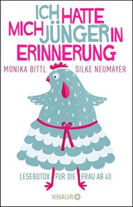 Descargar Ich hatte mich jünger in Erinnerung: Lesebotox für die Frau ab 40 pdf, epub, ebook