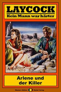 Descargar Laycock 186: Arlene und der Killer (Western-Serie) (German Edition) pdf, epub, ebook