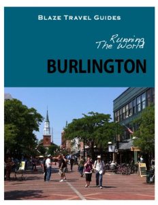 Descargar Running The World: Burlington, Vermont (Blaze Travel Guides) (English Edition) pdf, epub, ebook