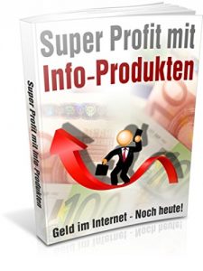 Descargar Super Profit mit Info-Produkten: Wir wechseln derzeit aus dem Zeitalter des Computers in das Informationszeitalter. pdf, epub, ebook