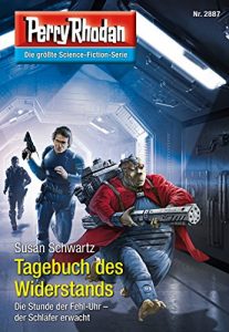 Descargar Perry Rhodan 2887: Tagebuch des Widerstands (Heftroman): Perry Rhodan-Zyklus “Sternengruft” (Perry Rhodan-Erstauflage) (German Edition) pdf, epub, ebook