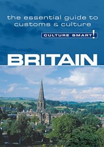 Descargar Britain – Culture Smart!: The Essential Guide to Customs & Culture pdf, epub, ebook