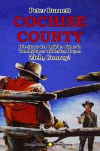 Descargar COCHISE COUNTY, Bd. 13: Zieh, Conroy!: Die Story der Brüder Kane in Tombstones wildesten Tagen (Western-Serie) (German Edition) pdf, epub, ebook