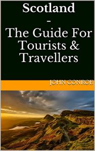 Descargar Scotland – The Guide For Tourists & Travellers (English Edition) pdf, epub, ebook