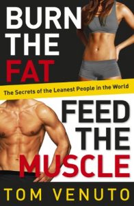 Descargar Burn the Fat, Feed the Muscle: The Simple, Proven System of Fat Burning for Permanent Weight Loss, Rock-Hard Muscle and a Turbo-Charged Metabolism pdf, epub, ebook