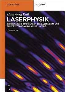 Descargar Laserphysik: Physikalische Grundlagen des Laserlichts und seiner Wechselwirkung mit Materie (De Gruyter Studium) pdf, epub, ebook