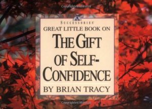 Descargar Great Little Book on the Gift of Self Confidence (Brian Tracy’s Great Little Books) pdf, epub, ebook