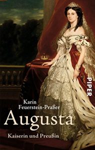 Descargar Augusta: Kaiserin und Preußin (German Edition) pdf, epub, ebook