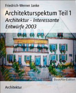 Descargar Architekturspektum Teil 1: Architektur – Interessante Entwürfe 2003 (German Edition) pdf, epub, ebook