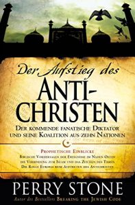 Descargar Der Aufstieg des Antichristen: Der kommende fanatische Diktator und seine Koalition aus zehn Nationen (German Edition) pdf, epub, ebook