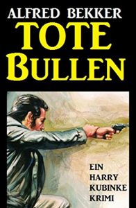 Descargar Tote Bullen: Ein Harry Kubinke Krimi pdf, epub, ebook