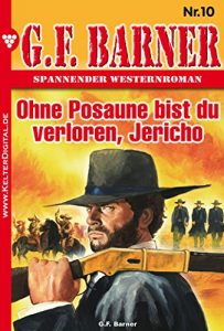 Descargar G.F. Barner 10 – Western: Ohne Posaune bist du verloren, Jericho (German Edition) pdf, epub, ebook