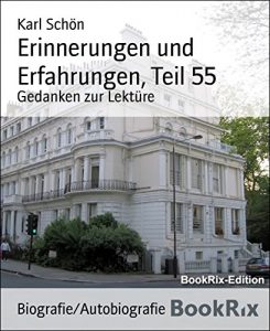 Descargar Erinnerungen und Erfahrungen, Teil 55: Gedanken zur Lektüre (German Edition) pdf, epub, ebook