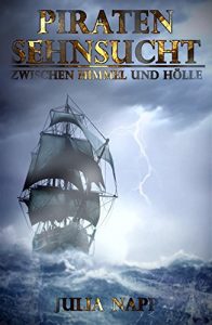 Descargar Piratensehnsucht: Zwischen Himmel und Hölle (German Edition) pdf, epub, ebook