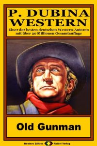 Descargar P. Dubina Western, Bd. 32: Old Gunman (Western-Reihe) (German Edition) pdf, epub, ebook