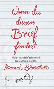 Descargar Wenn du diesen Brief findest…: Als ich einen Brief schrieb und tausende zurückbekam (German Edition) pdf, epub, ebook