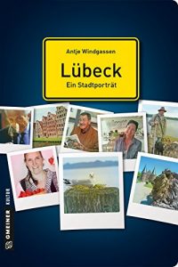 Descargar Lübeck – ein Stadtporträt (Stadtporträts im GMEINER-Verlag) pdf, epub, ebook