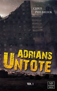 Descargar Adrians Untote: Teil 1 – Zombie-Tagebuch (German Edition) pdf, epub, ebook