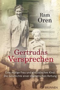 Descargar Gertrudas Versprechen: Eine mutige Frau und ein jüdisches Kind: Die Geschichte einer dramatischen Rettung (German Edition) pdf, epub, ebook