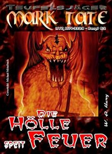 Descargar TEUFELSJÄGER 062: Die Hölle speit Feuer: Erster von vier Teilen mit Vulcanos, dem Gott des Feuers! (German Edition) pdf, epub, ebook