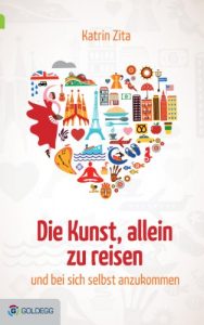 Descargar Die Kunst, allein zu reisen: …und bei sich selbst anzukommen (German Edition) pdf, epub, ebook